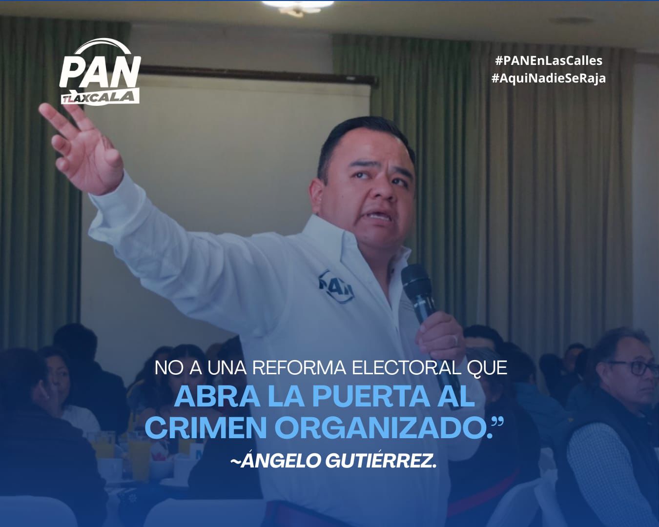 PAN no respaldará reforma electoral con riesgo de infiltración criminal: Ángelo Gutiérrez